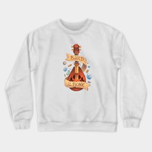 Bard to the Bone Crewneck Sweatshirt